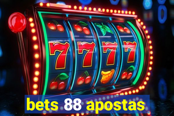 bets 88 apostas